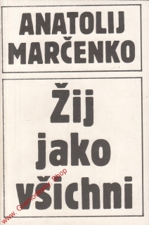 Žij jako všichni / Anatolij Marčenko, 1990