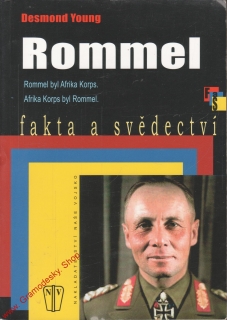 Rommel, fakta a svědectví / Desmound Young, 2008