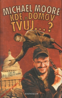 Kde domov tvůj / Michael Moore, 2005