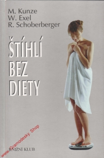 Štíhlí bez diety / Kunze, Exel, Schoberberger, 1994