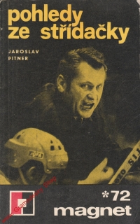 Pohledy ze střídačky / Jaroslav Pitner, 1972