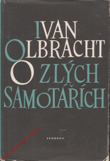 O zlých samotářích / Ivan Olbracht, 1951