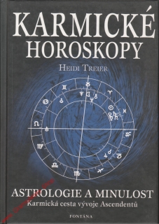 Karmické horoskopy, astrologie a minulost / Heidi Treier, 