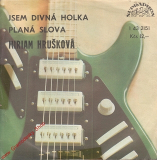 SP Miriam Hrušková, Jsem divná holka, Planá slova, 1977