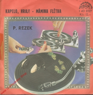 SP Petr Rezek, Kapelo, hraj, Mámina flétna, 1978