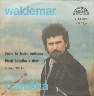 SP Waldemar Matuška, Znám tu louku voňavou, Píseň hajného a dcer, 1981
