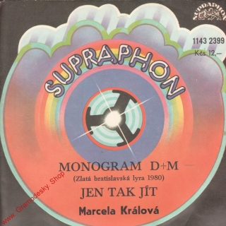 SP Králová Marcela, Monogram D+M, Jen Tak Jít, 1980