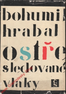 Ostře sledované vlaky / Bohumil Hrabal, 1967