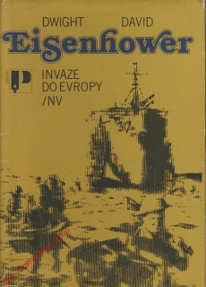Invaze do Evropy / Dwight David Eisenhower, 1983