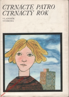 Čtrnácté patro, čtrnáctý rok / Vladimír Svoboda, 1978
