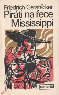 Piráti na řece Mississippi / Friedrich Gerstacker, 1977