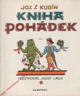 Kniha pohádek / Josef Štěpán Kubín, 1983 il. Josef Lada