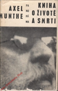 Kniha o životě a smrti / Axel Munthe, 1969
