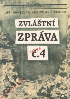 Zvláštní zpráva č. 4 / Jiří Hanzelka, Miroslav Zikmund, 1990