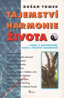Tajemství harmonie života / Dušan Tomek, 2002 věnování autora