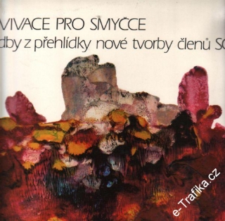 LP Vivace pro smyčce, skladby z přehlídky nové tvorby členů SČSKU 75 stereo