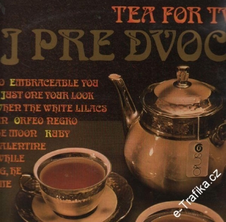 LP Čaj pre dvoch, Tea For Two, 1975