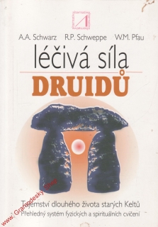 Léčivá síla druidů / Schwarz, Schweppe, Pfau, 1994