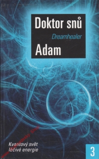 Doktor snů III. / Adam, 2006