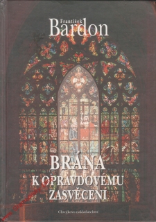 Brána k opravdovému zasvěcení / František Bardon, 1999