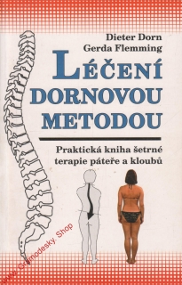 Léčení Dornovou metodou / Dieter Dorn, Gerda Flemming, 2005
