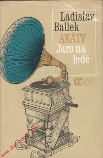 Akáty, Jaro na ledě / Ladislav Ballek, 1985