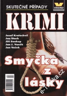 Smyčka z lásky / Skutečné kriminální případy, 2006