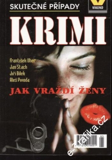Jak vraždí ženy / Skutečné kriminální případy, 2005