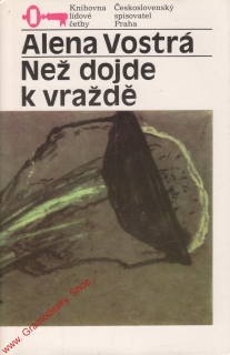 Než dojde k vraždě / Alena Vostrá, 1990
