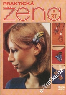 1981/06 časopis Praktická žena / velký formát