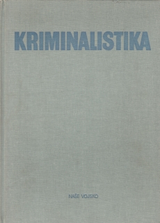 Kriminalistika / Ján Pješčak a kolektiv, 1986