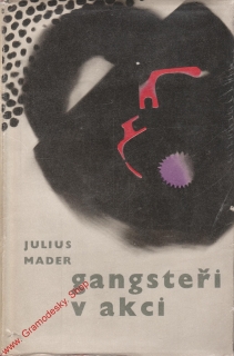 Gangsteři v akci / Julius Mader, 1963