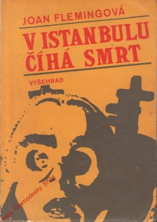 V istanbulu číhá smrt / Joan Flemingová, 1970