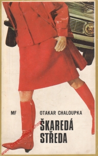 Škaredá středa / Otakar Chaloupka, 1973