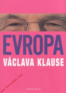 Evropa Václava Klause / Václav Klaus, 2004