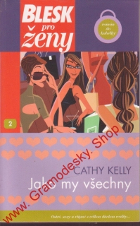 Jako my všechny / Cathy Kelly, 2006