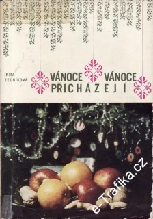 Vánoce vánoce přicházejí / Irma Zedníková, 1967