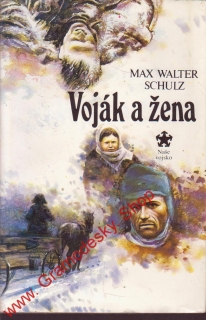 Voják a žena / Max Walter Schulz, 1990