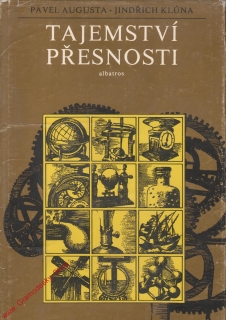 Tajemství přesnosti / Pavel Augusta, Jindřich Klůna, 1983
