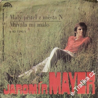 SP Jaromír Mayer, Malý přítel z města N, Mávala mi málo, 1972