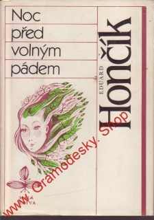 Noc před volným pádem / Eduard Hončík, 1985