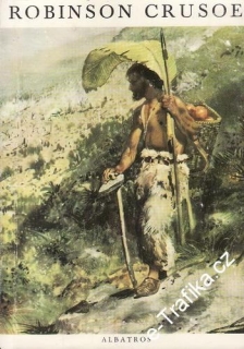 Robinson Crusoe / Daniel Defoe, Josef V. Pleva, 1983, il. Zdeněk Burian