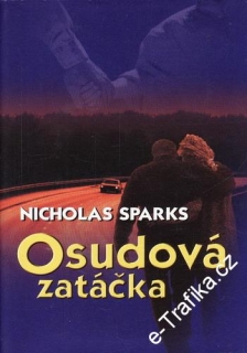 Osudová zatáčka / Nicholas Sparks, 2002