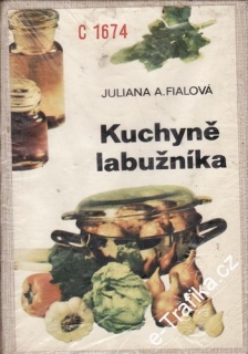Kuchyně labužníka / Juliana Anna Fialová, 1977