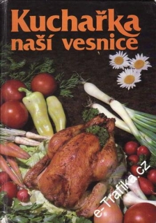Kuchařka naší vesnice / Marie Hrubá, František Raboch, 1990