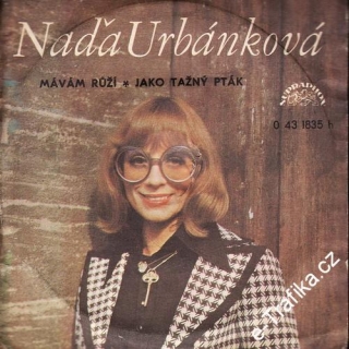 SP Naďa Urbánková, Mávám růží, Jako tažný pták, 1975
