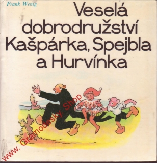Veselá dobrodružství Kašpárka, Spejbla a Hurvínka / Frank Wenig 1968 Josef Skupa