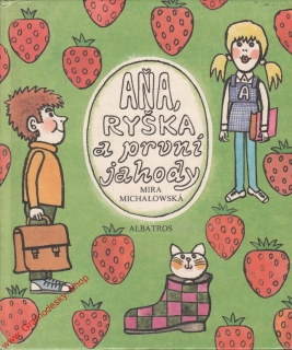 Aňa, Ryška a první jahody / Mira Michalowská, 1983