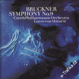 LP Anton Bruckner, Symphony č 9, Czech Philharmonic Orchestra, Lovro von Matačič