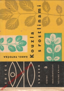Edice OKO sv. 003, Kouzla s rostlinami / Karel Patočka, 1961